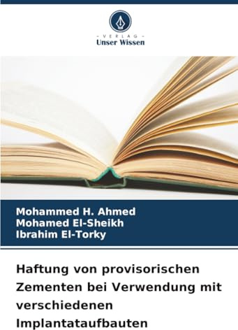 Haftung von provisorischen Zementen bei Verwendung mit verschiedenen Implantataufbauten