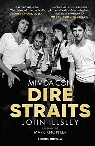 Mi vida con Dire Straits. Edición tapa blanda: Prólogo de Mark Knopfler (Música y cine)