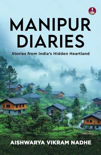 Manipur Diaries: Stories from India's Hidden Heartland | Floating National Parks, Women's Markets, and Untold Stories of Manipur