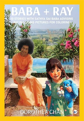 Baba + Ray: 10 Stories with Sathya Sai Baba advising Ray including Pictures for Coloring!