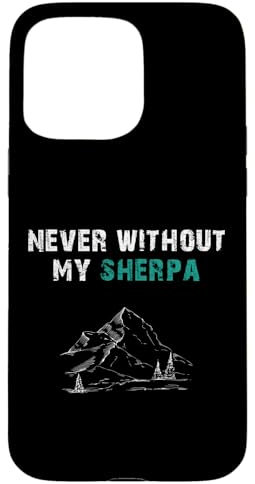 Niemals ohne meinen Sherpa! Souvenirs aus Nepal Hülle für iPhone 15 Pro Max