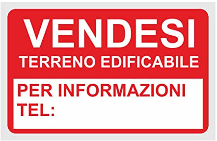 CARTELLO SEGNALETICO - VENDESI Terreno EDIFICABILE TEL. - Con Adesivo in Vinile e Pannello in Forex (Adesivo)