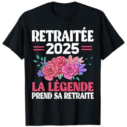 Retraitée 2025 La Légende Prend Sa Retraite femme T-Shirt