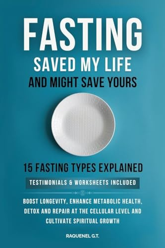 FASTING SAVED MY LIFE AND MIGHT SAVE YOURS