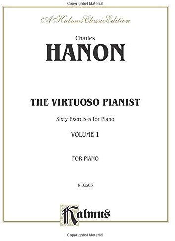 [(The Virtuoso Pianist, Vol 1: Sixty Exercises for Piano )] [Author: Charles Hanon] [Mar-2000]