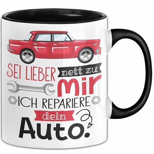 Kfz Mechaniker Tasse Geschenk Sei Lieber Nett Zu Mir Ich Repariere Dein Auto (Schwarz)
