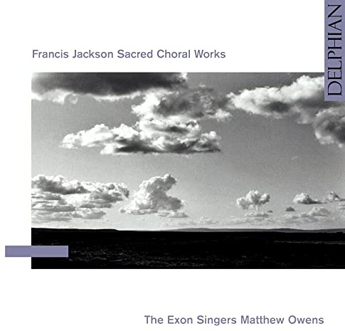 Francis Jackson: Sacred Choral Works