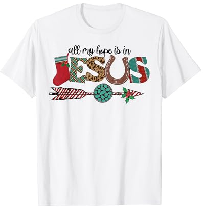 Alle meine Hoffnung ist in Jesus ist der Grund für die Saison Pfeil T-Shirt