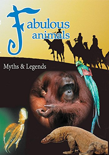 Fabulous Animals Myths & Legends