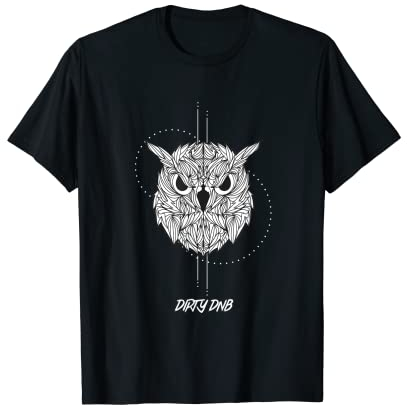 Drum Und Bass Musik Dirty DnB Liquid Jungle Rave Owl T-Shirt
