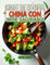 Libro De Cocina China Con Wok Saludable: +70 Recetas Frescas Y Sabrosas Para Saltear Alimentos Nutritivos en Casa