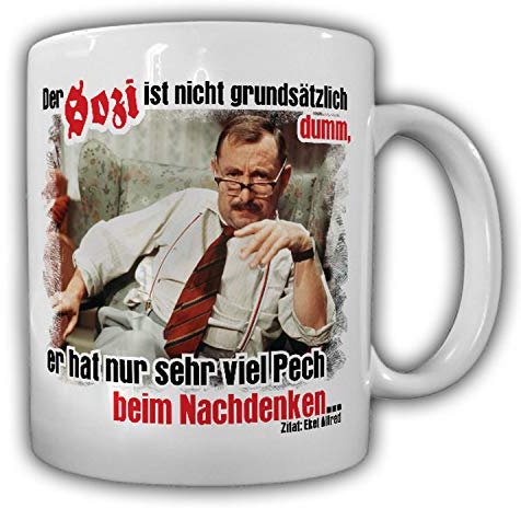Alfred Tetzlaff Der Sozi ist nicht dumm er hat nur Pech - Tasse #9801