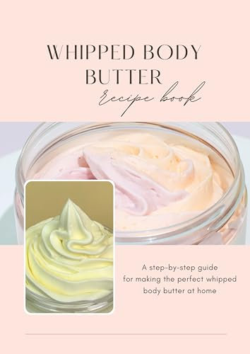 Whipped Body Butter Recipe Book (English Edition)