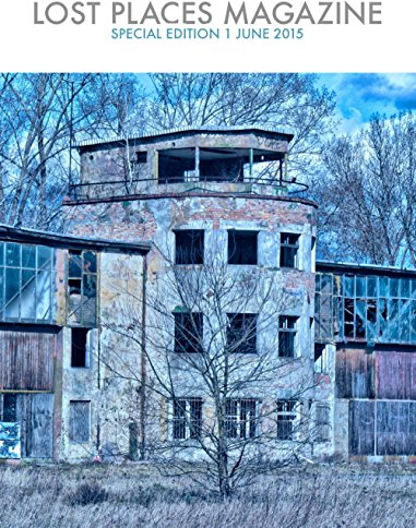 Lost Places Magazine Special Edition 1 June 2015: Airport Rangsdorf