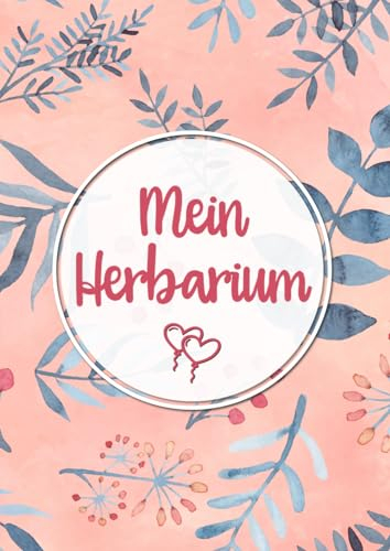 Mein Herbarium: Herbarium mit vorgefertigten Etiketten zur Pflanzenbestimmung | Großzügiges Format zur Pflanzenaufbewahrung | ausreichend Platz für getrocknete Blüten und Blätter