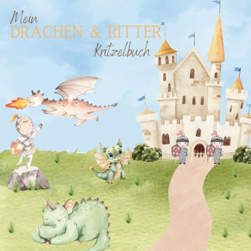 Mein Drachen & Ritter Kritzelbuch: Ein lustiges Kritzelbuch für kleine Künstler – Drachen, Ritter & Burgen zum Bekritzeln und Ausmalen