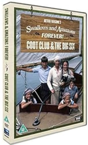 Swallows And Amazons Forever!: Coot Club and The Big Six [1984]