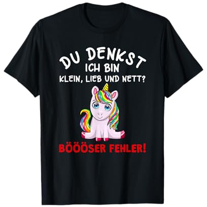 Du Denkst Ich Bin Klein Lieb Und Nett Süßes Lustiges Einhorn Kurzarm T-Shirt