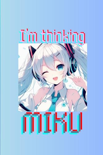 I'm thinking MIKU: Standard Vocaloid Themed Notebook with 120 Lined Pages