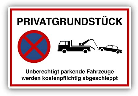 Privatgrundstück - unberechtigt parkende Fahrzeuge werden kostenpflichtig abgeschleppt Schild 20x30cm aus stabiler Hartschaumplatte in 3mm Stärke - mit UV-Schutz und witterungsbeständig