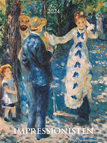 Impressionisten - Kalender 2024 - Alpha Edition-Verlag - Bildkalender mit Werken aus dem Impressionismus - 42 cm x 56 cm