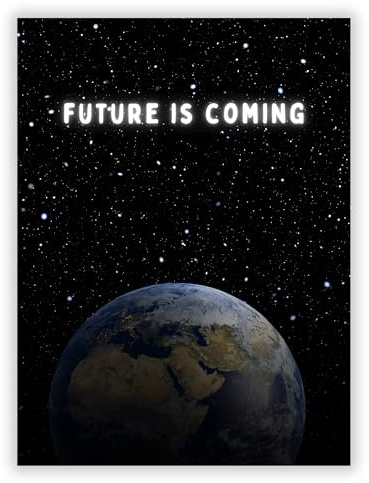 Druck-Palast Future is Coming Poster - 30x40cm - Kunstdruck - Wohnzimmer Büro - Futuristisch Modern Inspirierend - Hochwertiger semimatter Druck