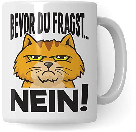 Tasse Bevor du fragst NEIN! Tasse mit Spruch lustig Geschenk für Kollegen Tasse Büro Kaffee-Becher (Weiß)