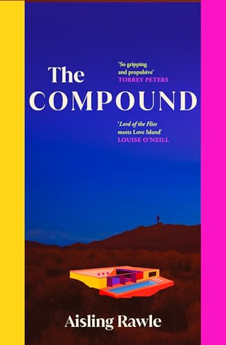 The Compound: The explosive BBC Radio 2 Book Club pick – Lord of the Flies meets Love Island