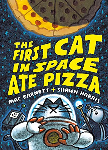 The First Cat in Space Ate Pizza: A Hilarious Graphic Novel for Kids Ages 8-12