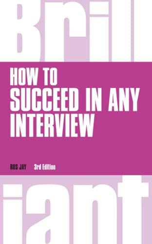 How to Succeed in any Interview (Brilliant Business)