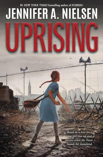 Uprising: the remarkable true story of a young Polish girl during the Second World War