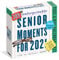 389 Unforgettable Senior Moments 2021 Calendar
