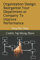 Organization Design: Reorganize Your Department or Company To Improve Performance: Step-By-Step