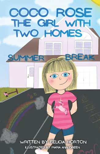 Coco Rose- a Girl with Two Homes: Summer Break