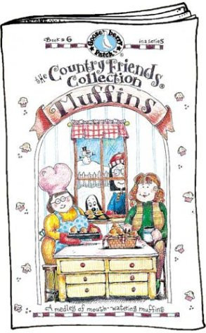 Muffins: A Medley of Mouth-Watering Muffins (Country Friends Collection, Band 6)