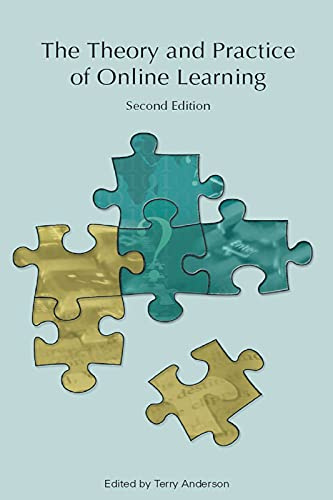 The Theory and Practice of Online Learning, Second Edition (Issues in Distance Education)