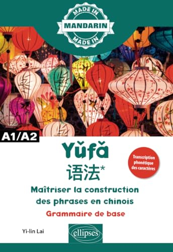 Maîtriser la construction des phrases en chinois - A1/A2: Grammaire de base