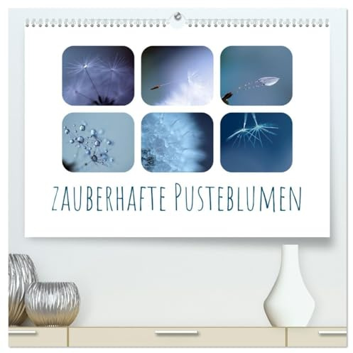 Zauberhafte Pusteblumen (hochwertiger Premium Wandkalender 2026 DIN A2 quer), Kunstdruck in Hochglanz: Tauchen Sie ein in die zauberhafte Welt der Pusteblumen (CALVENDO Natur)