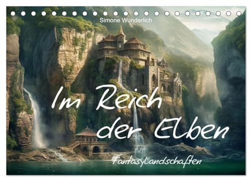 Im Reich der Elben (Tischkalender 2026 DIN A5 quer), CALVENDO Monatskalender: Kommen Sie mit ins Reich der Fantasie! (CALVENDO Kunst)