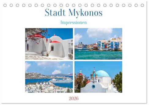 Stadt Mykonos - Impressionen (Tischkalender 2026 DIN A5 quer), CALVENDO Monatskalender: Die malerische Hauptstadt Chora bekannt als Mykonos-Stadt. (CALVENDO Orte)