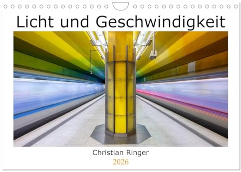 Licht und Geschwindigkeit (Wandkalender 2026 DIN A4 quer), CALVENDO Monatskalender: U-Bahnhöfe zum Verweilen (CALVENDO Orte)