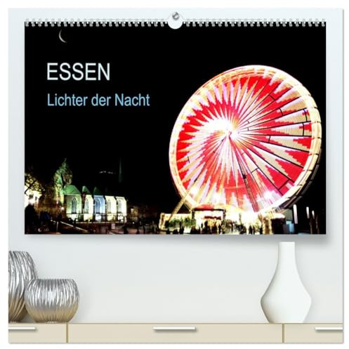 Essen Lichter der Nacht (hochwertiger Premium Wandkalender 2026 DIN A2 quer), Kunstdruck in Hochglanz: Essen Metropole im Herzen des Ruhrgebiet ... von der schönsten Seite. (CALVENDO Orte)