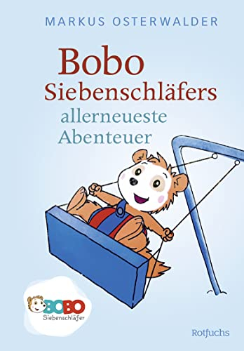 Bobo Siebenschläfers allerneueste Abenteuer: Bildgeschichten für ganz Kleine (Bobo Siebenschläfer: Die Bücher zur TV-Serie zum Vorlesen ab 2 Jahre, Band 2)