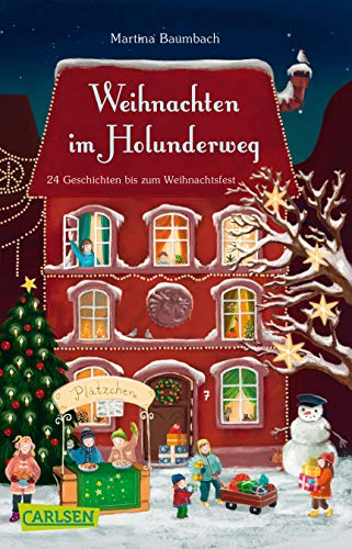 Weihnachten im Holunderweg - 24 Geschichten bis zum Weihnachtsfest: Warmherziges Adventsbuch in 24 Kapiteln für Kinder ab 6 Jahren