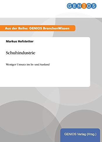 Schuhindustrie: Weniger Umsatz im In- und Ausland