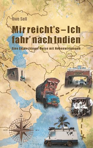 Mir reicht`s - Ich fahr nach Indien!: Eine Entdeckungs-Reise mit Nebenwirkungen