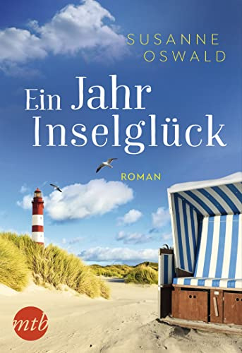 Ein Jahr Inselglück: Romantischer Urlaubsroman | Bestseller Autorin Susanne Oswald in ihrem Element entführt uns auf die traumhafte Nordseeinsel Amrum | Sommerroman zum Träumen mit Wohlfühlgarantie
