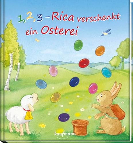 1, 2, 3 - Rica verschenkt ein Osterei: Funkel-Bilderbuch mit Glitzersteinen (Bilderbuch mit integriertem Extra - Ein Osterbuch: Kinderbücher ab 3 Jahre)