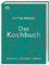 Das Kochbuch: mediterran • orientalisch • raffiniert. Ottolenghis Kochbuch-Klassiker mit 140 kreativen Rezepten