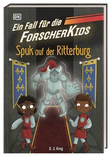Ein Fall für die Forscher-Kids 10. Spuk auf der Ritterburg: Eine Abenteuergeschichte voller Action, Magie und spannendem Wissen. Für Kinder ab 7 Jahren